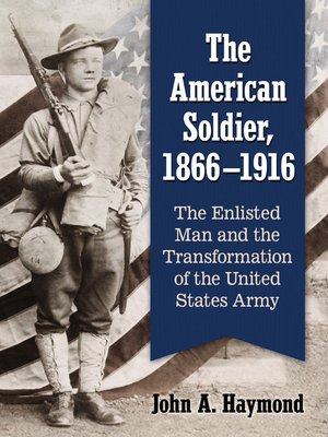 cover image of The American Soldier, 1866-1916